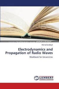 bokomslag Electrodynamics and Propagation of Radio Waves