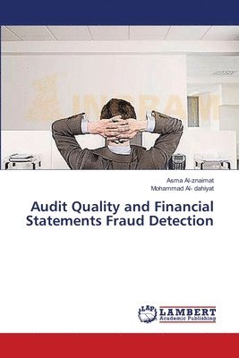 bokomslag Audit Quality and Financial Statements Fraud Detection