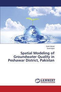 bokomslag Spatial Modeling of Groundwater Quality in Peshawar District, Pakistan