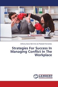 bokomslag Strategies For Success In Managing Conflict In The Workplace