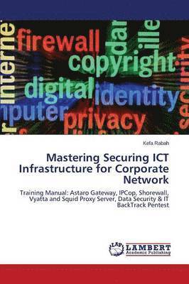 Mastering Securing ICT Infrastructure for Corporate Network 1