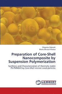 bokomslag Preparation of Core-Shell Nanocomposite by Suspension Polymerization