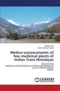 bokomslag Medico-Socioeconomic of Few Medicinal Plants of Indian Trans Himalayas
