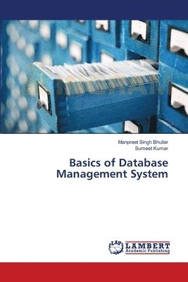 Manpreet Singh Bhullar, Sumeet Kumar - Basics of Database Management System, Häftad