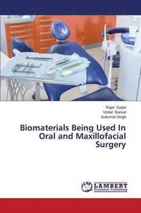 bokomslag Biomaterials Being Used in Oral and Maxillofacial Surgery