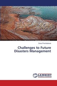 bokomslag Challenges to Future Disasters Management