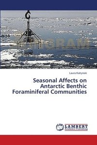 bokomslag Seasonal Affects on Antarctic Benthic Foraminiferal Communities