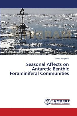 bokomslag Seasonal Affects on Antarctic Benthic Foraminiferal Communities
