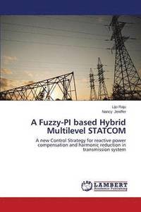 bokomslag A Fuzzy-Pi Based Hybrid Multilevel Statcom