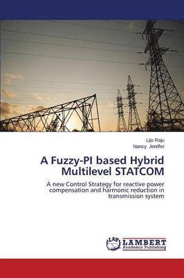 bokomslag A Fuzzy-Pi Based Hybrid Multilevel Statcom