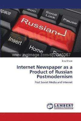 Internet Newspaper as a Product of Russian Postmodernism 1