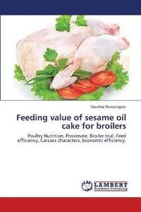 bokomslag Feeding value of sesame oil cake for broilers