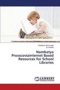 bokomslag Nambatya Prosscoviainternet Based Resources for School Libraries