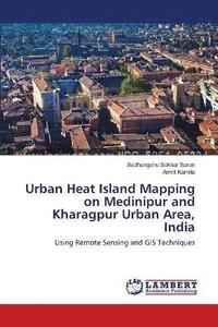 bokomslag Urban Heat Island Mapping on Medinipur and Kharagpur Urban Area, India