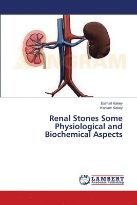 Renal Stones Some Physiological and Biochemical Aspects 1