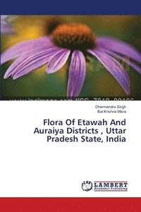 bokomslag Flora Of Etawah And Auraiya Districts, Uttar Pradesh State, India