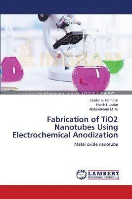 Fabrication of TiO2 Nanotubes Using Electrochemical Anodization 1