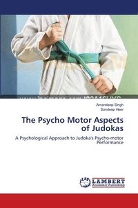 bokomslag The Psycho Motor Aspects of Judokas