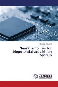 bokomslag Neural Amplifier for Biopotential Acquisition System