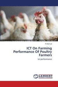 bokomslag ICT On Farming Performance Of Poultry Farmers