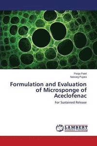 bokomslag Formulation and Evaluation of Microsponge of Aceclofenac