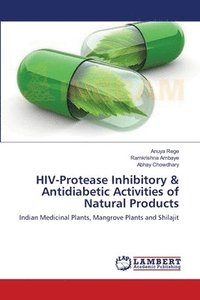 bokomslag HIV-Protease Inhibitory & Antidiabetic Activities of Natural Products