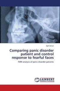 bokomslag Comparing panic disorder patient and control response to fearful faces