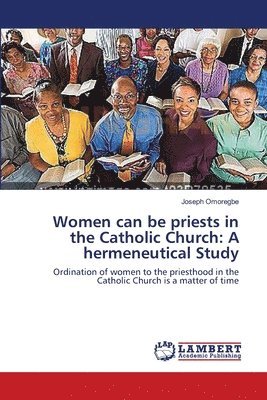 bokomslag Women can be priests in the Catholic Church