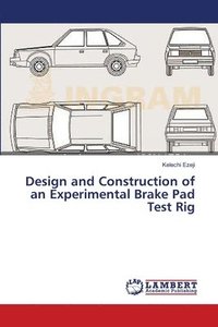 bokomslag Design and Construction of an Experimental Brake Pad Test Rig