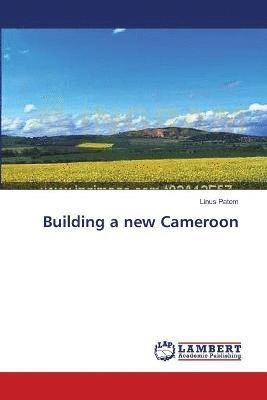 bokomslag Building a new Cameroon