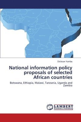 National information policy proposals of selected African countries 1