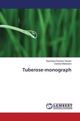 Tuberose-Monograph 1