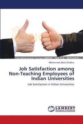 Job Satisfaction among Non-Teaching Employees of Indian Universities 1