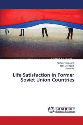 bokomslag Life Satisfaction in Former Soviet Union Countries