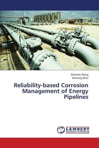 bokomslag Reliability-based Corrosion Management of Energy Pipelines