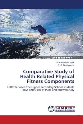 Comparative Study of Health Related Physical Fitness Components 1