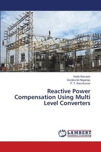bokomslag Reactive Power Compensation Using Multi Level Converters