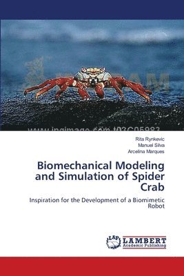 Biomechanical Modeling and Simulation of Spider Crab 1