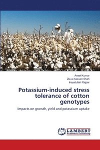 bokomslag Potassium-induced stress tolerance of cotton genotypes