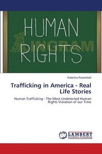 bokomslag Trafficking in America - Real Life Stories