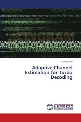 bokomslag Adaptive Channel Estimation for Turbo Decoding