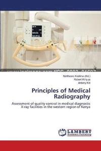 bokomslag Principles of Medical Radiography