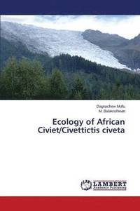 bokomslag Ecology of African Civiet/Civettictis Civeta