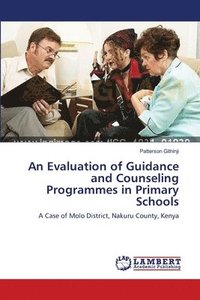 bokomslag An Evaluation of Guidance and Counseling Programmes in Primary Schools
