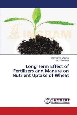 bokomslag Long Term Effect of Fertilizers and Manure on Nutrient Uptake of Wheat