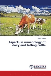 bokomslag Aspects in rumenology of dairy and fatting cattle
