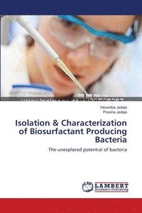bokomslag Isolation & Characterization of Biosurfactant Producing Bacteria