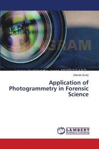 bokomslag Application of Photogrammetry in Forensic Science