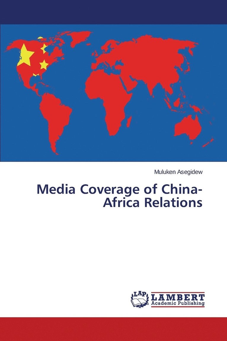 Media Coverage of China-Africa Relations 1