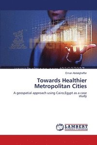 bokomslag Towards Healthier Metropolitan Cities